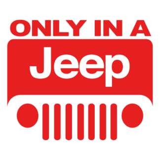 Only In A Jeep Decal (Red)